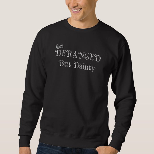 Deranged Dainty Skull  Crazy Chaotic Delicate Woma Sweatshirt (Front)