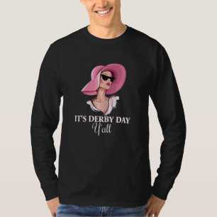Derby Day It's Derby Day Y'all T-Shirt