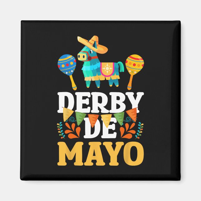 Derby De Mayo Cinco De Mayo Mexican  Magnet (Front)