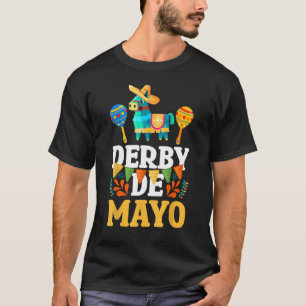 Derby De Mayo Mexican Cinco De Mayo Pinata Maracas T-Shirt