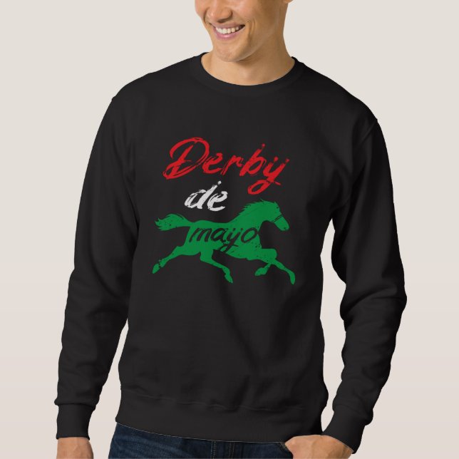 Derby De Mayo Mexican Horse Racing Equestrian Sweatshirt (Front)