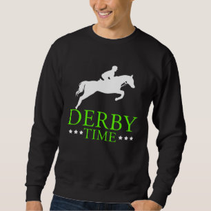 Derby Time Horse Racing Dad Horse Clothing Sweatshirt