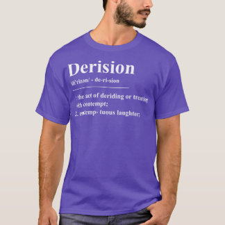 Derision Definition T-Shirt