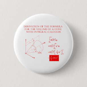 Derivation of the formula for the volume of a cone 6 cm round badge