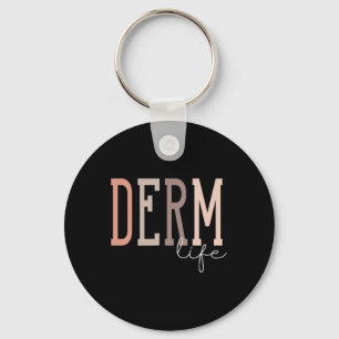 Derm Life Dermatologist And Dermatology Nurse Uni- Key Ring