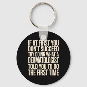 Dermatologist Art for Men Women Dermatology Key Ring