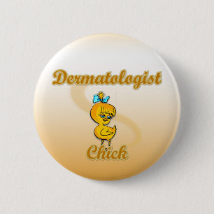 Dermatologist Chick 6 Cm Round Badge