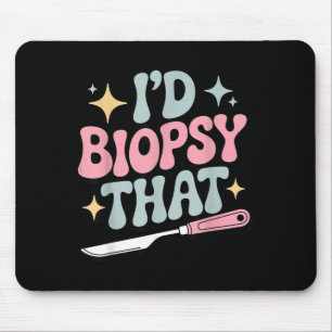 Dermatologist Design for Men Women Dermatology Mouse Pad