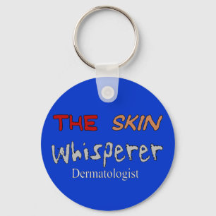 Dermatologist Gifts The Skin Whisperer Key Ring