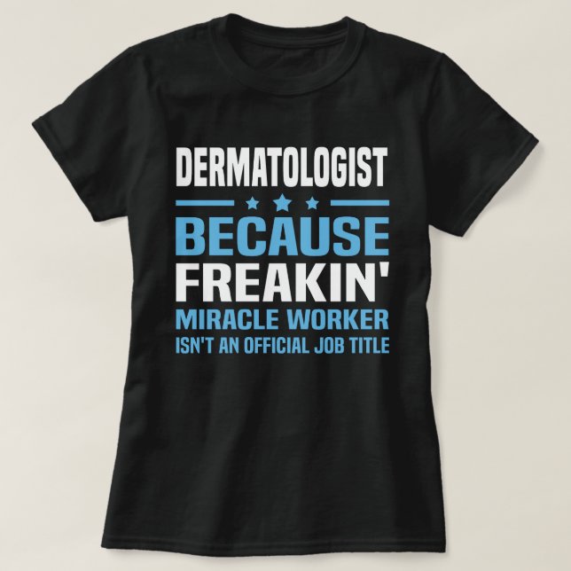 Dermatologist T-Shirt (Design Front)