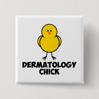 Dermatology Chick 15 Cm Square Badge