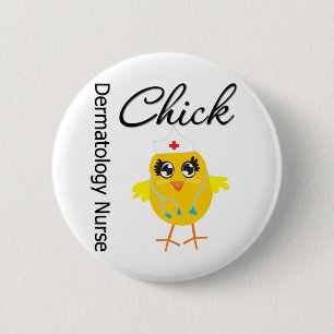 Dermatology Nurse Chick v1 6 Cm Round Badge