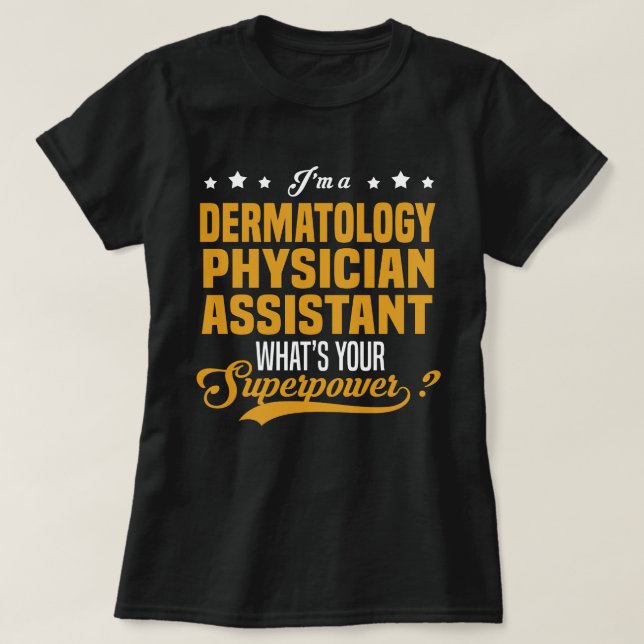 Dermatology Physician Assistant T-Shirt (Design Front)