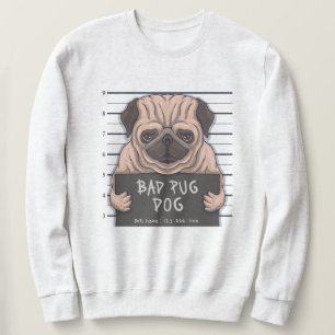 Derpy Bad Pug Sweatshirt