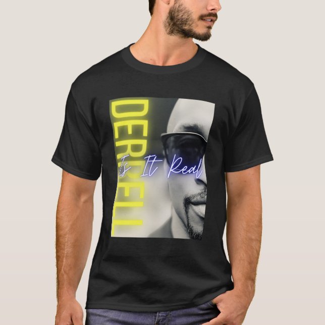 Derrell Is It Real Promo Merchandise T-Shirt (Front)
