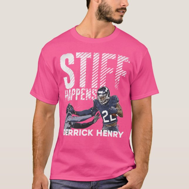 Derrick Henry Stiff Happens T-Shirt (Front)