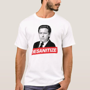 Desanitize Desantis T-Shirt