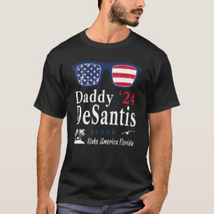 Desantis 2024 Make America Florida Daddy Desantis T-Shirt