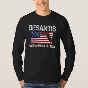 Desantis 2024 Make America Florida Flag Election R T-Shirt