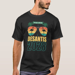 Desantis 2028 Escape To Florida Sunglasses Flaming T-Shirt