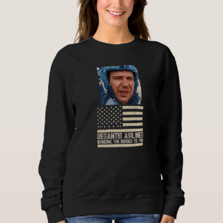 Desantis Airline Bringing the Border to You Martha Sweatshirt