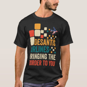 DeSantis Airlines Bringing the Border to You Retro T-Shirt
