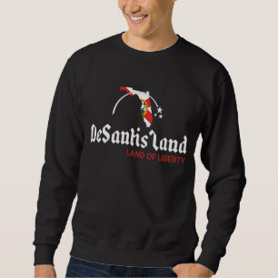 Desantisland State Of Liberty Florida Map Fl Flag Sweatshirt