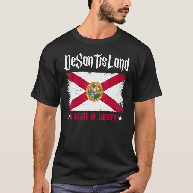 Desantisland State Of Liberty Florida Map Fl Flag  T-Shirt (Front)