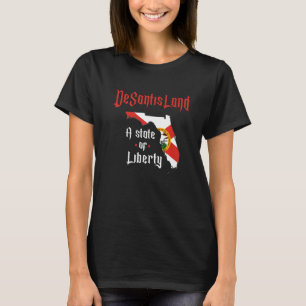 Desantisland State Of Liberty Florida Map Fl Flag  T-Shirt