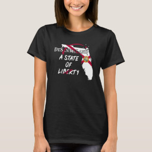 Desantisland State Of Liberty Florida Map Fl Flag  T-Shirt
