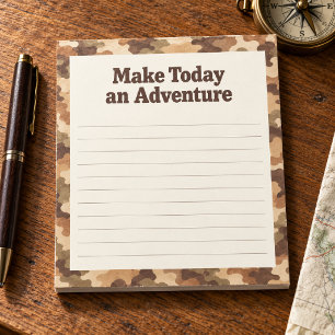 Desert Camo Make Today an Adventure Notepad