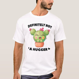 Desert - Definitely Not A Hugger - Cactus - Mojave T-Shirt