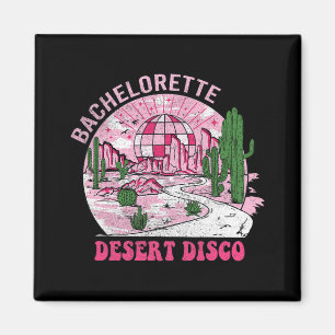 Desert Disco Bachelorette Party Western Cowgirls B Magnet