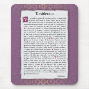 Desiderata - Choses désirées - poème Mouse Pad