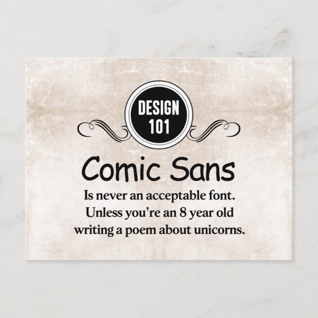 Design 101: Comic Sans is never an acceptable font Postcard (Front)