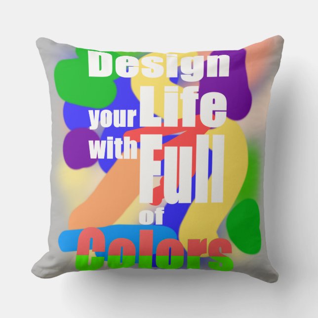 Design a Colorful Life  Cushion (Front)