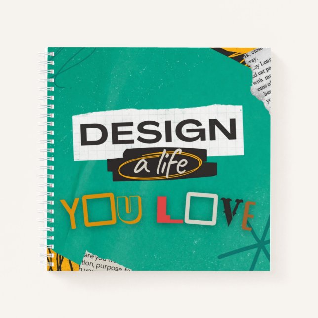 Design a Life You Love Spiral Notebook (Front)