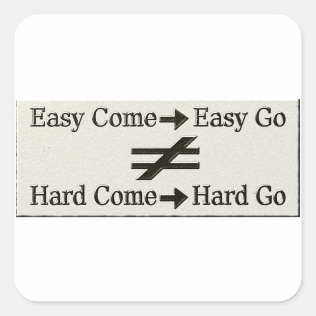 Design About Easy Work And Hard Work Relationship  Square Sticker (Front)
