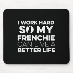 Design For A French Bulldog Owner 1  Mouse Pad