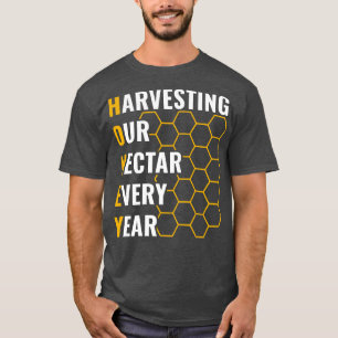 Design Men Honey Harvesting Our Nectar T-Shirt