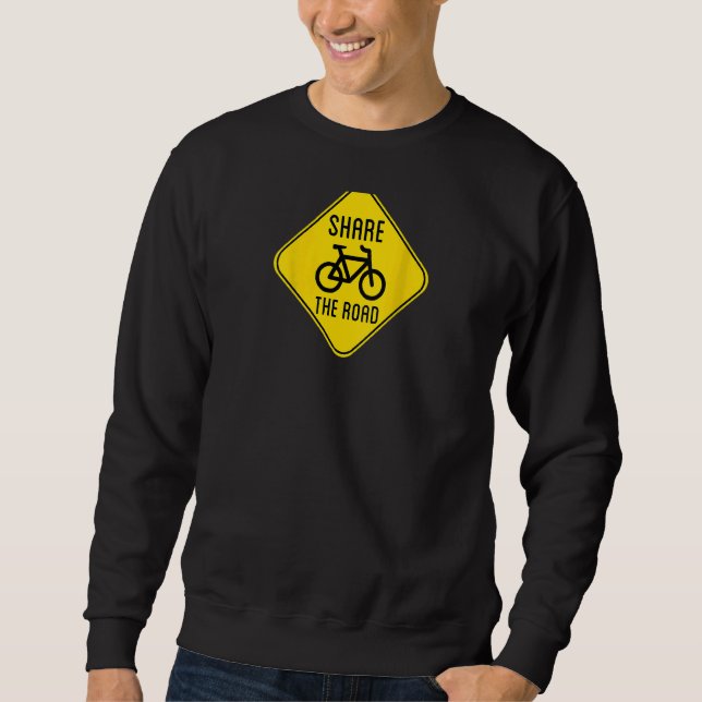 Design On Back Share The Road Sign With Bicycle Sweatshirt (Front)