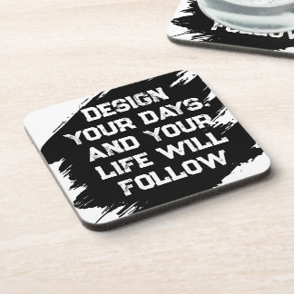 Design Your Days.... Coaster