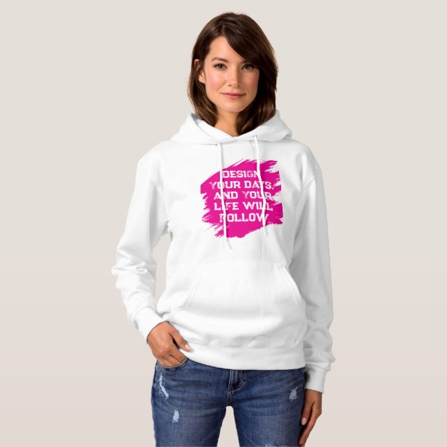 Design your days...  hoodie (Front Full)