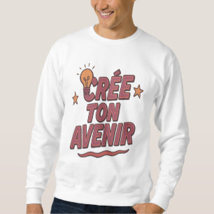 Design Your Destiny Sweatshirt