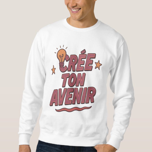 Design Your Destiny Sweatshirt (Front)