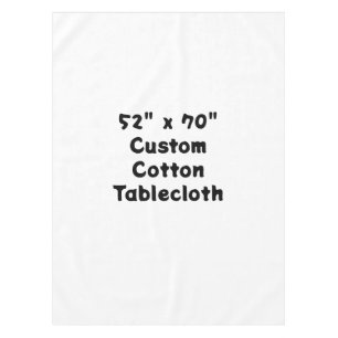 Design Your Own 52"x70" Custom Cotton Tablecloth