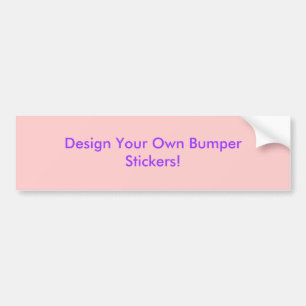Design Your Own Bumper Sticker! Sticker