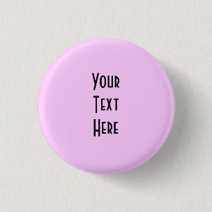 Design Your Own ~ Create Your Own Custom Gift 3 Cm Round Badge