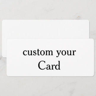 Design Your Own custom 4" x 9.25" Flat Card