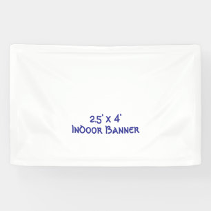 Design Your Own Simple 2.5' x 4' Indoor Vinyl Banner